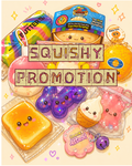 SQUISHY PROMOTION ✨️